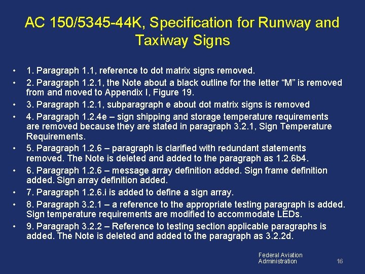 AC 150/5345 -44 K, Specification for Runway and Taxiway Signs • • • 1.