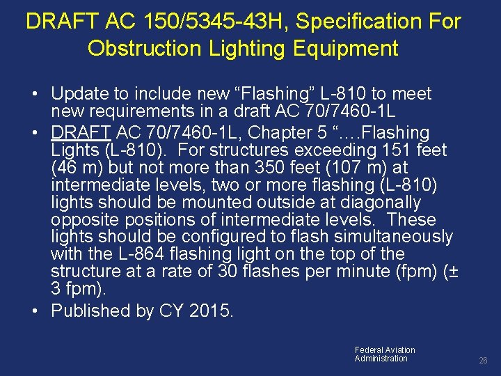 DRAFT AC 150/5345 -43 H, Specification For Obstruction Lighting Equipment • Update to include