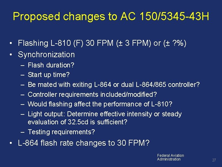 Proposed changes to AC 150/5345 -43 H • Flashing L-810 (F) 30 FPM (±