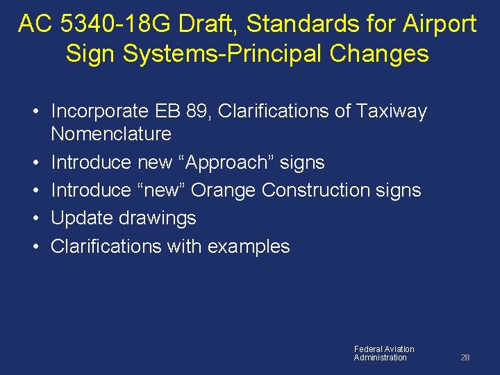 AC 5340 -18 G Draft, Standards for Airport Sign Systems-Principal Changes • Incorporate EB