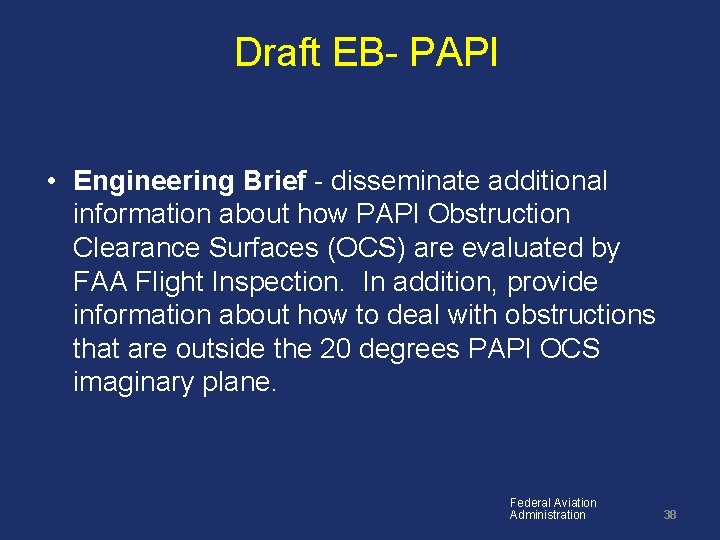 Draft EB- PAPI • Engineering Brief - disseminate additional information about how PAPI Obstruction