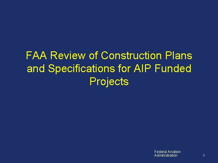 FAA Review of Construction Plans and Specifications for AIP Funded Projects Federal Aviation Administration