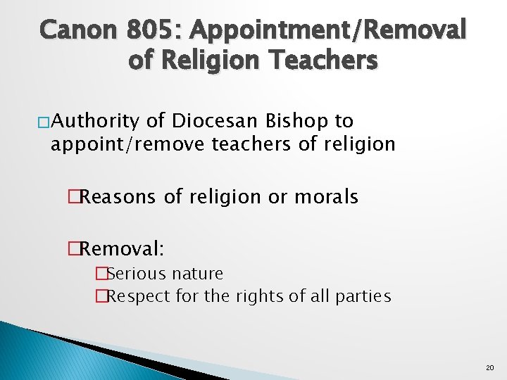 Canon 805: Appointment/Removal of Religion Teachers � Authority of Diocesan Bishop to appoint/remove teachers