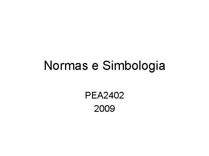 Normas e Simbologia PEA 2402 2009 