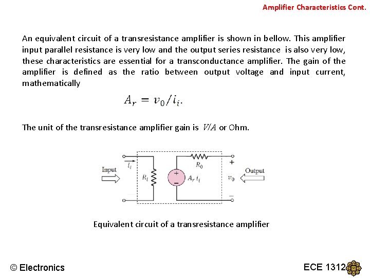 Amplifier Characteristics Cont. An equivalent circuit of a transresistance amplifier is shown in bellow.