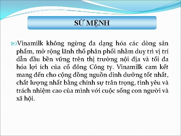 SỨ MỆNH Vinamilk không ngừng đa dạng hóa các dòng sản phẩm, mở rộng