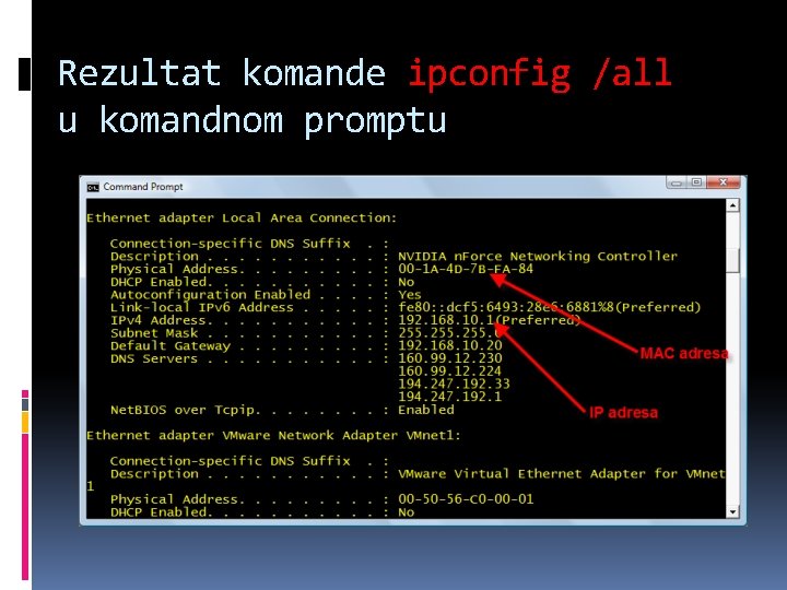 Rezultat komande ipconfig /all u komandnom promptu Rezultat komande ipconfig /all u komandnom promptu