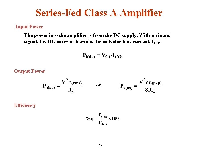 Series-Fed Class A Amplifier Input Power The power into the amplifier is from the