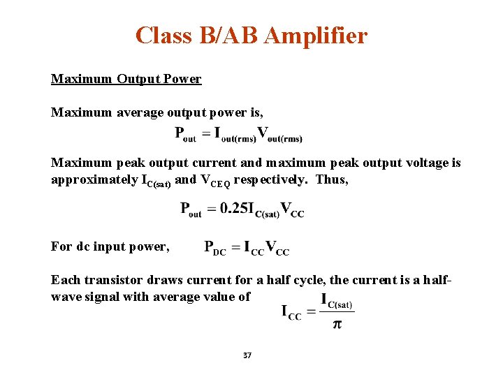 Class B/AB Amplifier Maximum Output Power Maximum average output power is, Maximum peak output