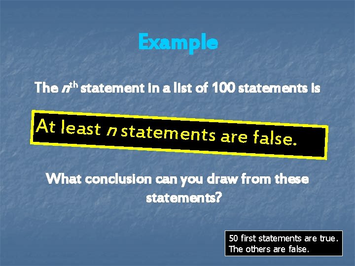 Example The nth statement in a list of 100 statements is EAxtalcetalsytnnssttaatteem meennttssaarreeffaallssee. . Example The nth statement in a list of 100 statements is EAxtalcetalsytnnssttaatteem meennttssaarreeffaallssee. .