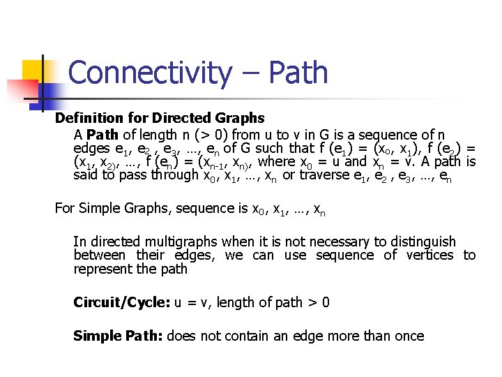 Connectivity – Path Definition for Directed Graphs A Path of length n (> 0)