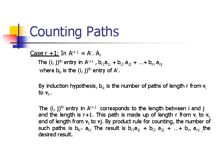 Counting Paths Case r +1: In Ar+1 = Ar. A, The (i, j)th entry