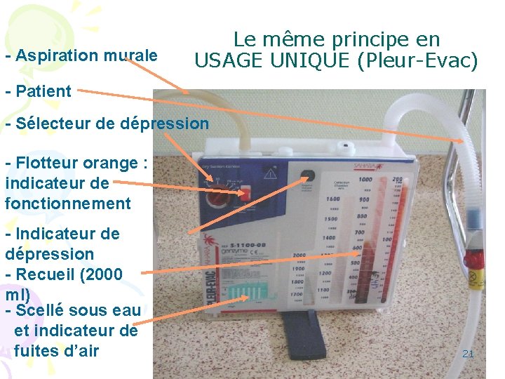 - Aspiration murale Le même principe en USAGE UNIQUE (Pleur-Evac) - Patient - Sélecteur