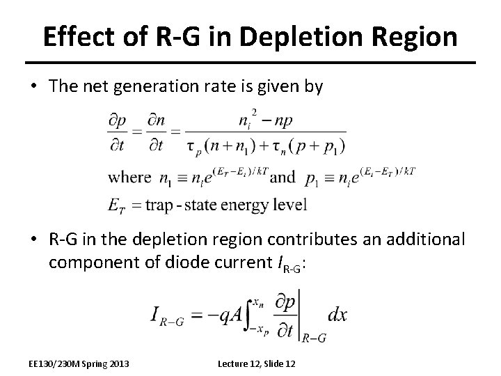 Effect of R-G in Depletion Region • The net generation rate is given by