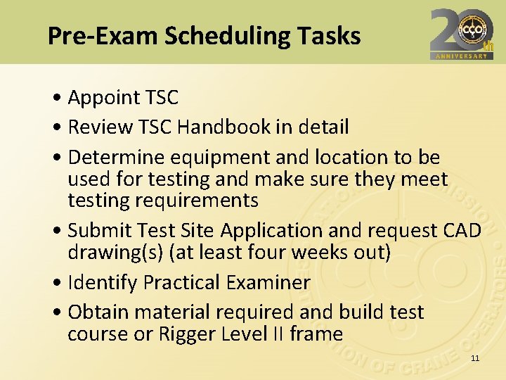 Pre-Exam Scheduling Tasks • Appoint TSC • Review TSC Handbook in detail • Determine