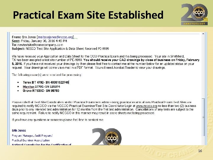 Practical Exam Site Established Applications and documentation processed – can take 4 weeks 16