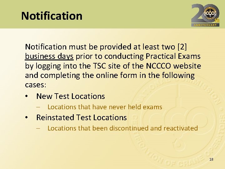 Notification must be provided at least two [2] business days prior to conducting Practical