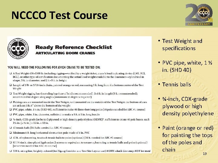 NCCCO Test Course • Test Weight and specifications • PVC pipe, white, 1 ½