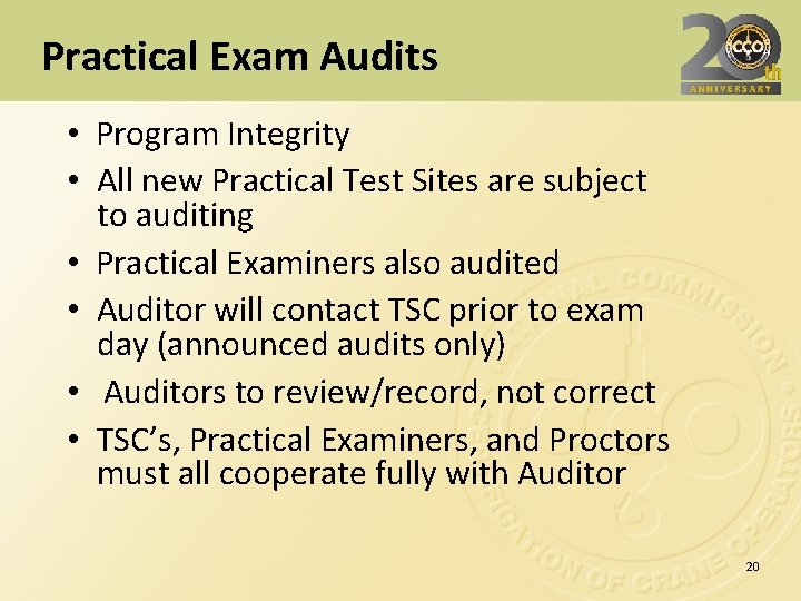 Practical Exam Audits • Program Integrity • All new Practical Test Sites are subject