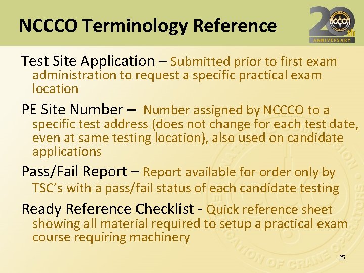 NCCCO Terminology Reference Test Site Application – Submitted prior to first exam administration to