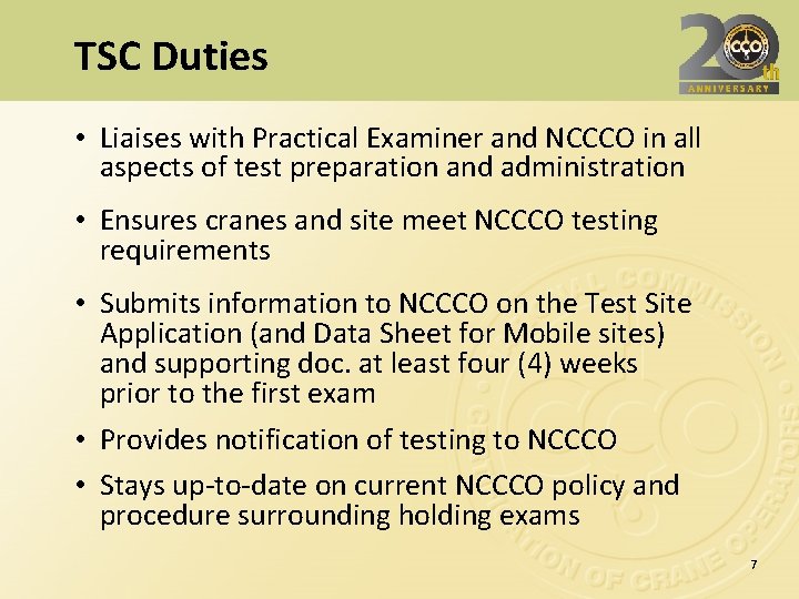 TSC Duties • Liaises with Practical Examiner and NCCCO in all aspects of test