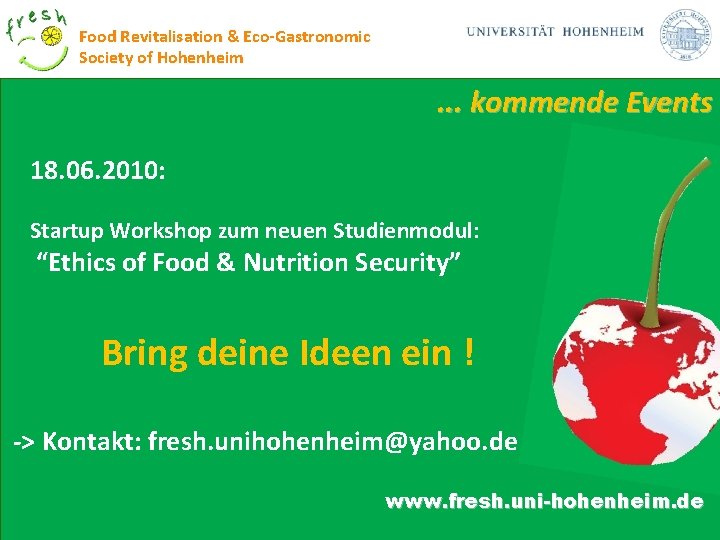 Food Revitalisation & Eco-Gastronomic Society of Hohenheim . . . kommende Events 18. 06.