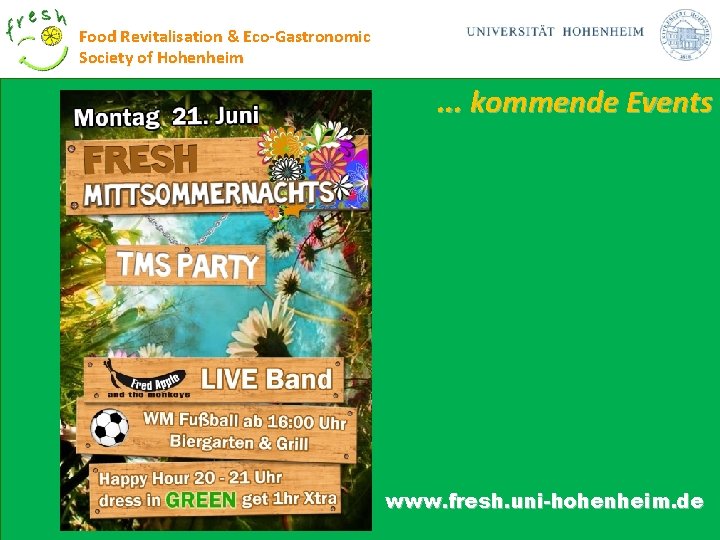 Food Revitalisation & Eco-Gastronomic Society of Hohenheim . . . kommende Events www. fresh.