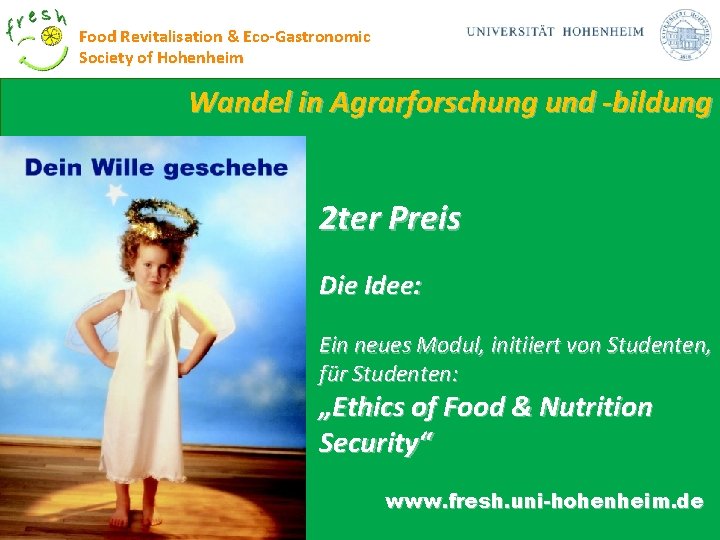 Food Revitalisation & Eco-Gastronomic Society of Hohenheim Wandel in Agrarforschung und -bildung 2 ter
