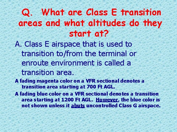 Q. What are Class E transition areas and what altitudes do they start at?