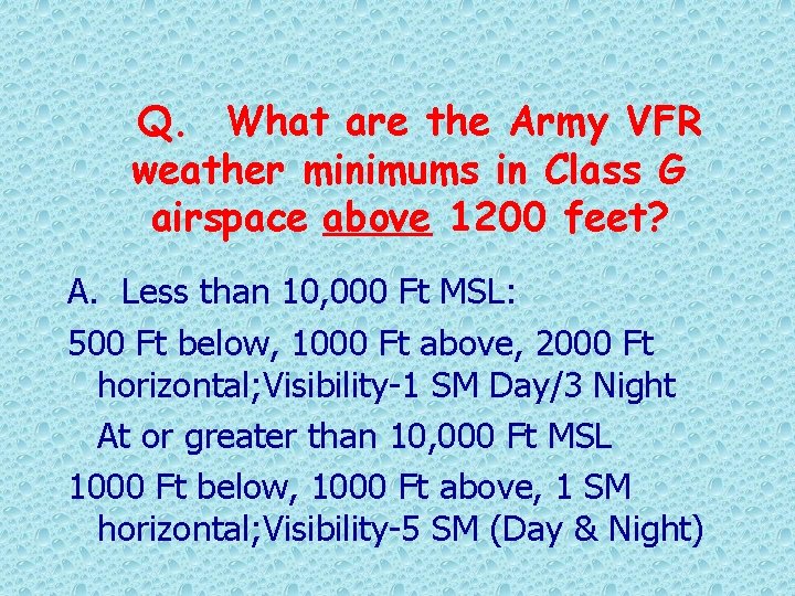 Q. What are the Army VFR weather minimums in Class G airspace above 1200