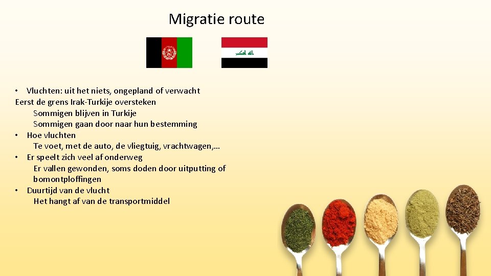 Migratie route • Vluchten: uit het niets, ongepland of verwacht Eerst de grens Irak-Turkije