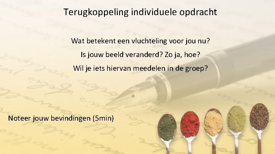 Terugkoppeling individuele opdracht Wat betekent een vluchteling voor jou nu? Is jouw beeld veranderd?