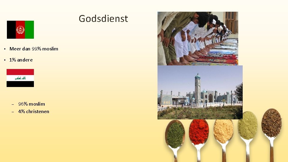 Godsdienst • Meer dan 99% moslim • 1% andere 96% moslim – 4% christenen