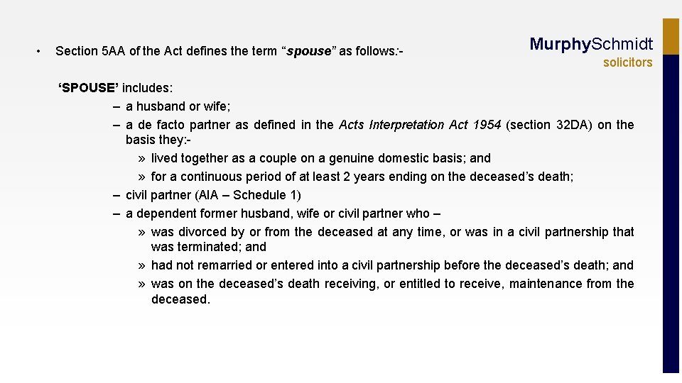  • Section 5 AA of the Act defines the term “spouse” as follows:
