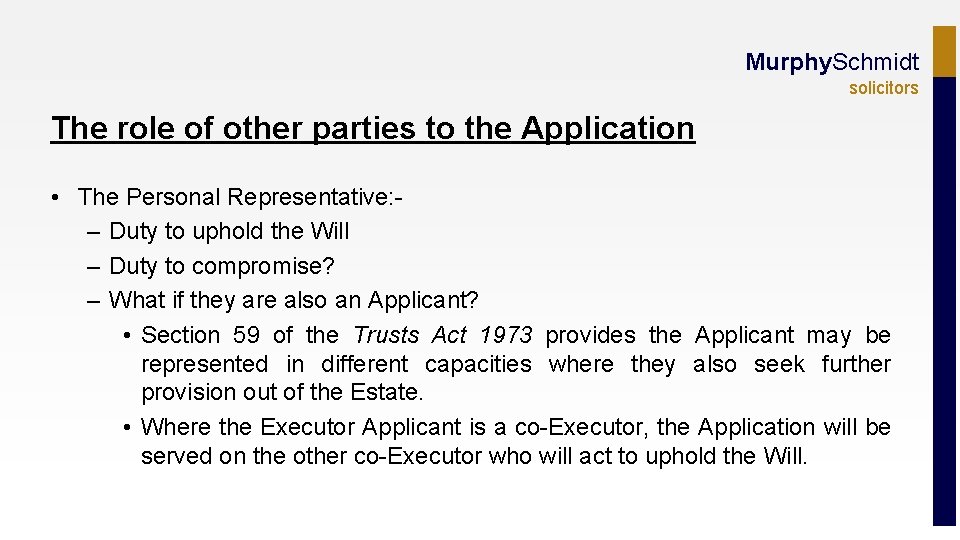 Murphy. Schmidt solicitors The role of other parties to the Application • The Personal