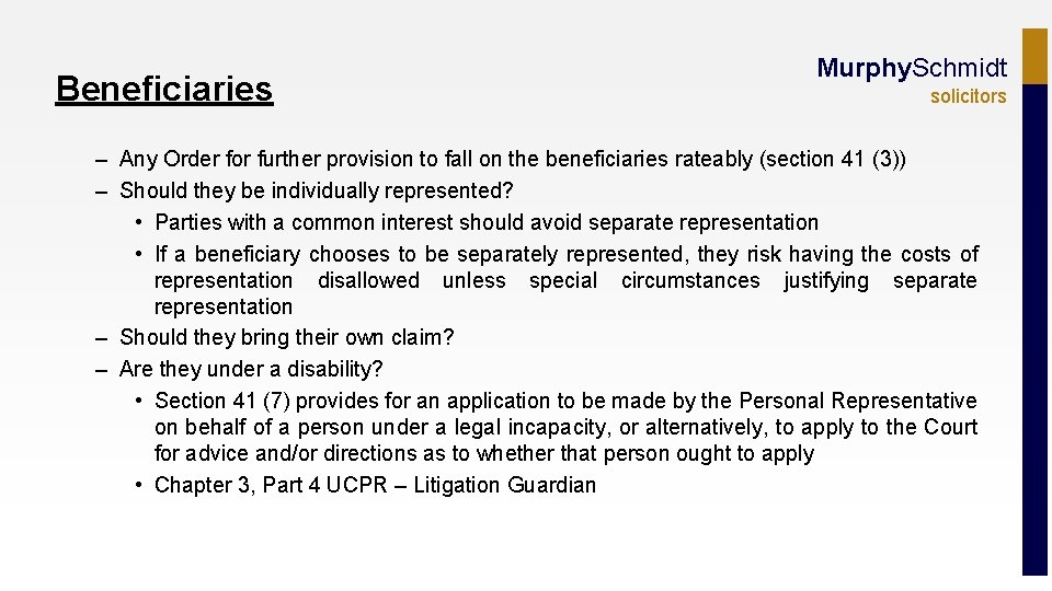 Beneficiaries Murphy. Schmidt solicitors – Any Order for further provision to fall on the
