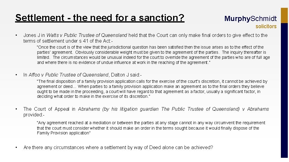 Settlement - the need for a sanction? Murphy. Schmidt solicitors • Jones J in