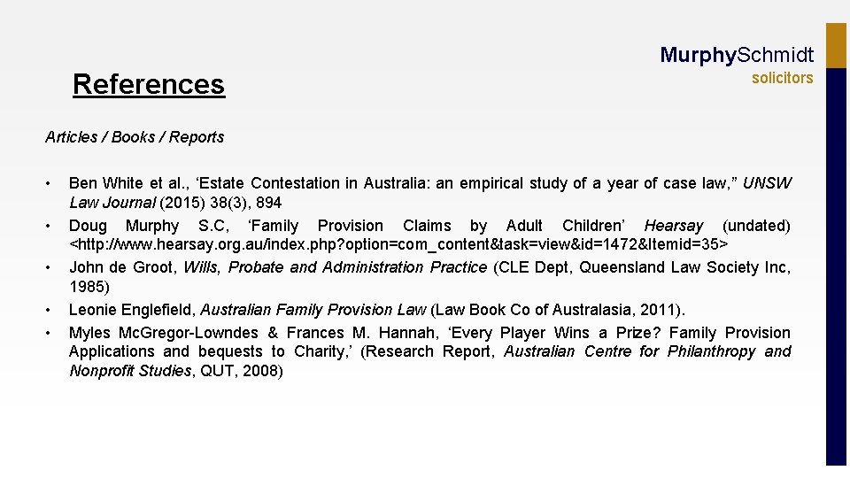 Murphy. Schmidt References solicitors Articles / Books / Reports • • • Ben White