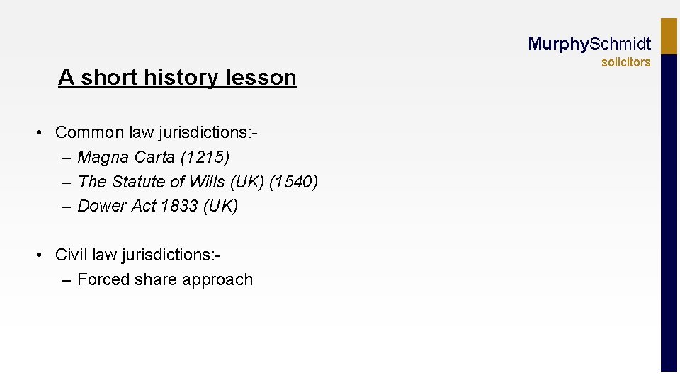 Murphy. Schmidt A short history lesson • Common law jurisdictions: – Magna Carta (1215)