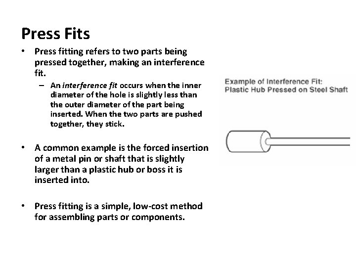 Press Fits • Press fitting refers to two parts being pressed together, making an Press Fits • Press fitting refers to two parts being pressed together, making an