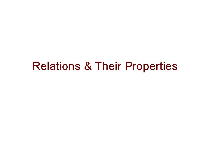 Relations & Their Properties 