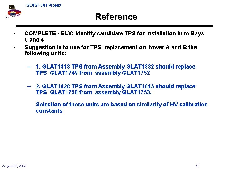 GLAST LAT Project Reference • • COMPLETE - ELX: identify candidate TPS for installation