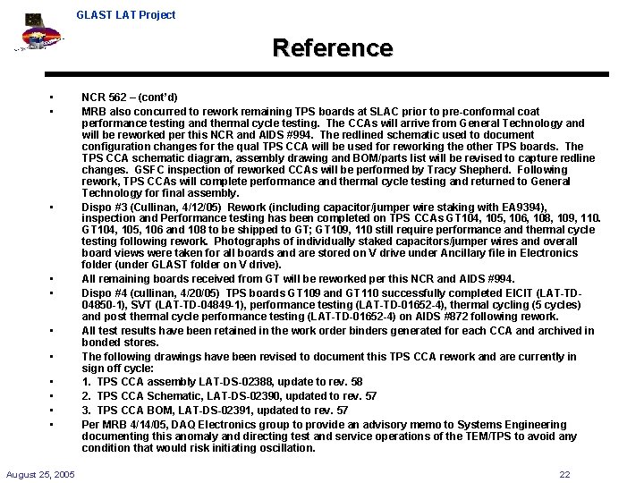 GLAST LAT Project Reference • • • August 25, 2005 NCR 562 – (cont’d)