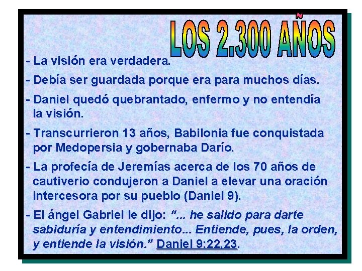 - La visión era verdadera. - Debía ser guardada porque era para muchos días.