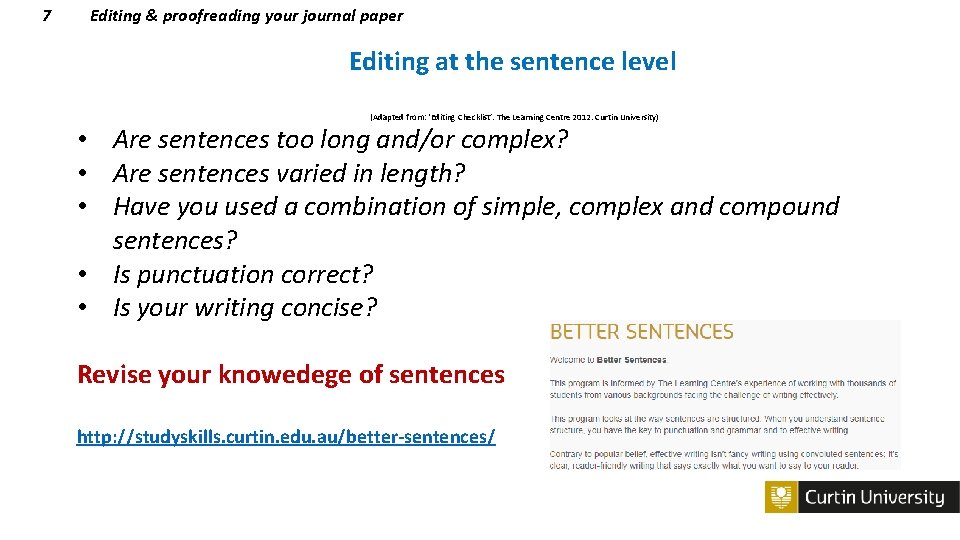 7 Editing & proofreading your journal paper Editing at the sentence level (Adapted from: