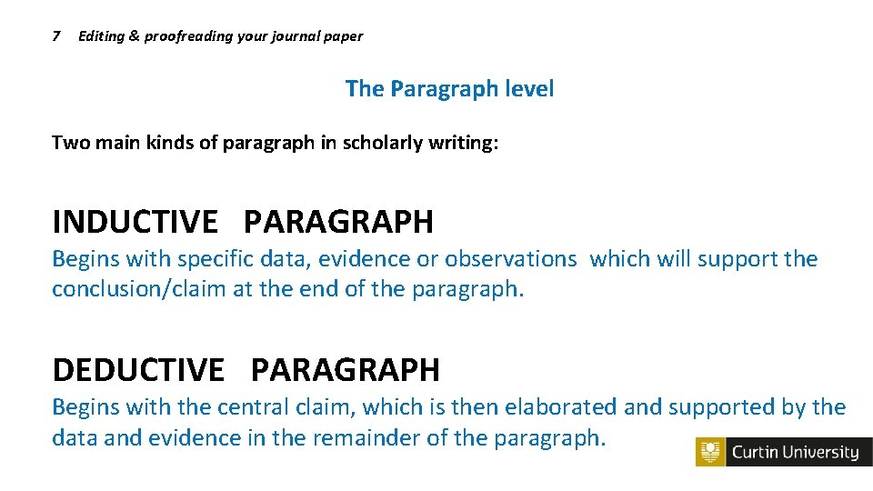 7 Editing & proofreading your journal paper The Paragraph level Two main kinds of
