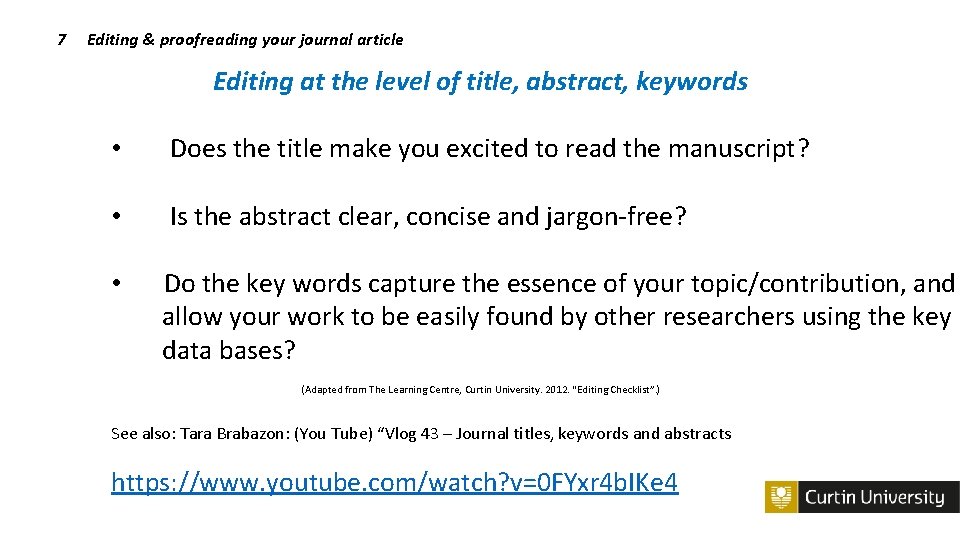 7 Editing & proofreading your journal article Editing at the level of title, abstract,