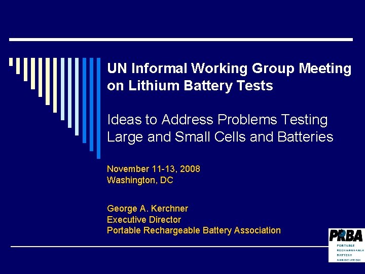 UN Informal Working Group Meeting on Lithium Battery Tests Ideas to Address Problems Testing