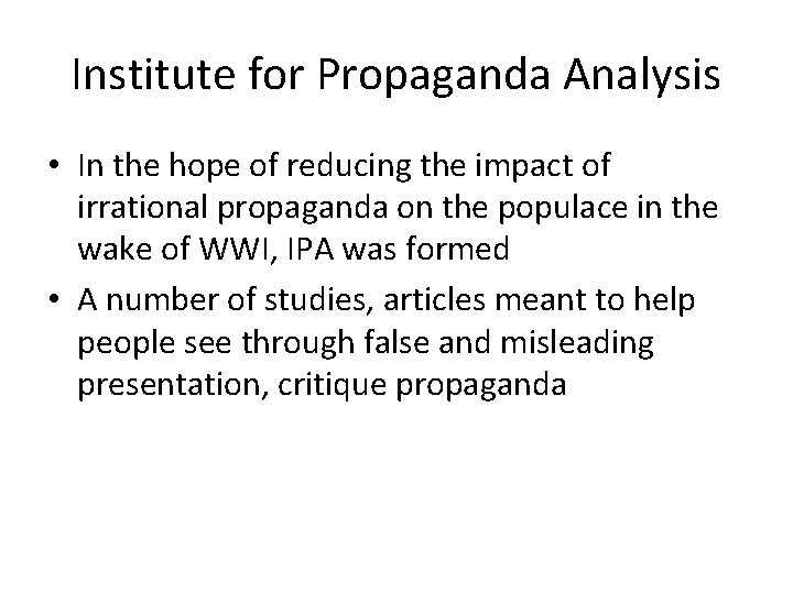 Institute for Propaganda Analysis • In the hope of reducing the impact of irrational