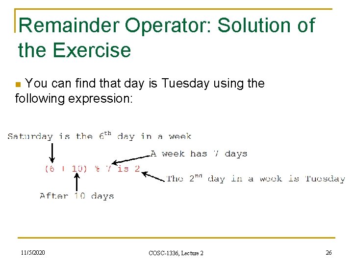 Remainder Operator: Solution of the Exercise n You can find that day is Tuesday